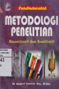 Metodologi Penelitian : Kuantitatif Dan Kualitatif