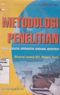 Metodologi Penelitian Bidang Kesehatan, Keperawatan, Kebidanan, Kedokteran