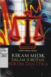 Rekam Medik Dalam Sorotan Hukum Dan Etika