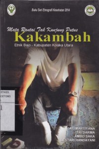 Mata Rantai Tak Kunjung Putus Kakambah