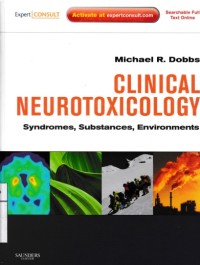 Clinical Neurotoxicology : Syndromes, Substances, Environments