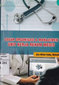 Dasar Organisasi & Manajemen. Unit Kerja Rekam Medis