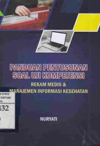 Panduan Penyusunan Soal Uji Kompetensi Rekam Medis & Manajemen Informasi Kesehatan