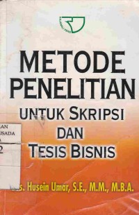 Metode Penelitian Untuk Skripsi Dan Tesis Bisnis