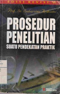 Prosedur Penelitian : Suatu Pendekatan Praktik