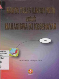 Karya Tulis Ilmiah (KTI) Untuk Mahasiswa D3 Kesehatan