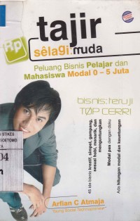 Tajir Selagi Muda : Peluang Bisnis Pelajar dan Mahasiswa Modal 0-5 Juta