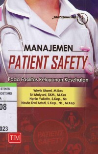 Manajemen Patient Safety : Pada Fasilitas Pelayanan Kesehatan