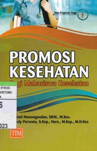 Promosi Kesehatan : Bagi Mahasiswa