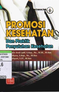 Promosi Kesehatan Dan Praktik Penyuluhan Kesehatan