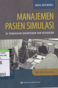 Manajemen Pasien Simulasi Di Pendidikan Kedokteran Dan Kesehatan