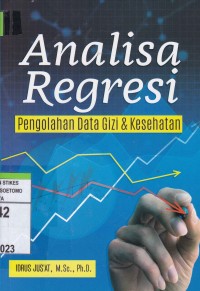 Analisa Regresi : Pengolahan Data Gizi & Kesehatan