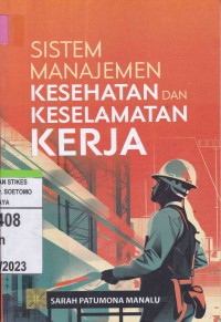 Sistem Manajemen Kesehatan Dan Keselamatan Kerja