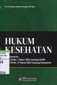 Hukum Kesehatan Berdasarkan : 
UUD RI No. 1 Tahun 2023 tentang KUHP
UU RI No. 17 Tahun 2023 tentang Kesehatan