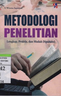 Metode Penelitian : Lengkap, Praktis, dan Mudah Dipahami