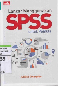 Lancar Menggunakan SPSS untuk Pemula