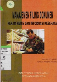 Manajemen Filing Dokumen Rekam Medis Dan Informasi Kesehatan