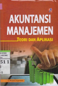 Akuntansi Manajemen : Teori Dan Aplikasi