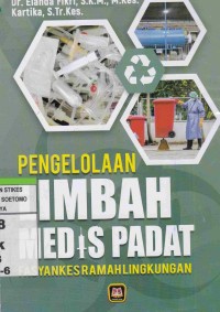 Pengelolaan Limbah Medis Padat : Fasyankes Ramah Lingkungan