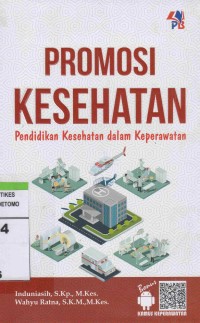 Promosi Kesehatan : Pendidikan Kesehatan dalam Keperawatan