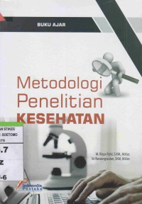 Metodologi Penelitian Kesehatan : Buku Ajar