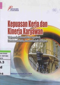 Kepuasan Kerja dan Kinerja Karyawan : Tinjauan dari Dimensi Iklim Organisasi Kreativitas Individu, dan Karakteristik Pekerjaan