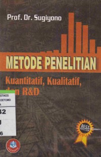 Metode Penelitian Kuantitatif, Kualitatitf, Dan R & D