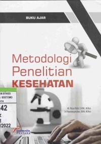 Metodologi Penelitian Kesehatan : Buku Ajar