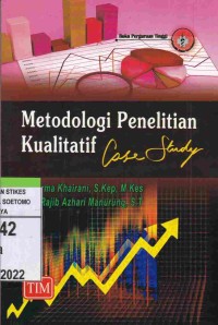 Metodologi Penelitian Kualitatif : Case Study