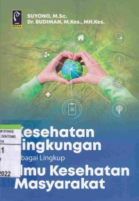 Kesehatan Lingkungan Sebagai Lingkup Ilmu Kesehatan Masyarakat