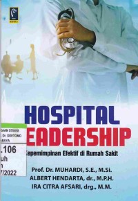 Hospital Leadership : Kepemimpinan Efektif Di Rumah Sakit