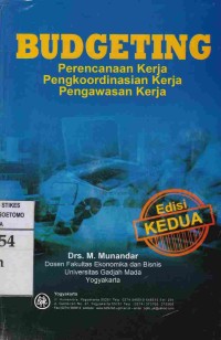 Budgeting : Perencanaan Kerja pengkoordinasian Kerja Pengawasan Kerja