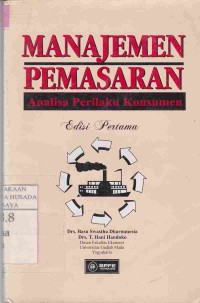 Manajemen Pemasaran : Analisa Perilaku Konsumen