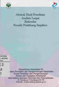 Abstrak Hasil Penelitian Analisis Lanjut Riskesdas Peneliti Puslitbang Sisjakkes