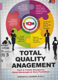 Total Quality Management : Teori & Praktik Manajemen Untuk Mendongkrak Mutu Pendidikan