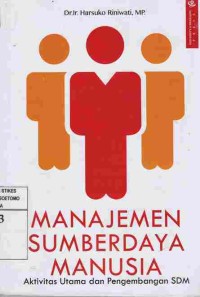 Mamanjemen Sumberdaya Manusia : Aktivitas Utama dan Pengembanganj SDM