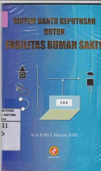 Sistem Bantu Keputusan untuk Fasilitas Rumah Sakit