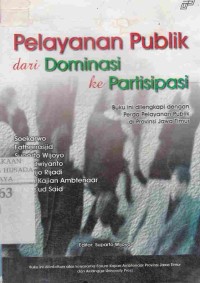 Pelayanan Publik dari Dominasi ke Paritisipasi