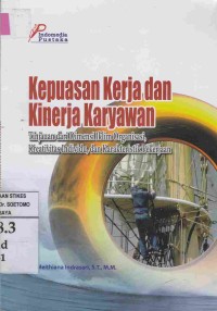 Kepuasan Kerja dan Kinerja Karyawan : Tinjauan dari Dimensi Iklim Organisasi, Kreativitas Individu, dan Karakteristik Pekerjaan