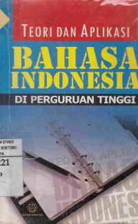 Teori Aplikasi Bahasa Indonesia Di Perguruan Tinggi