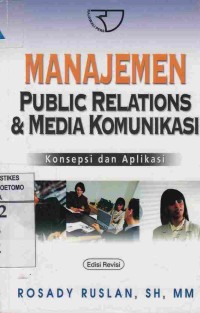 Manajemen Public Relations & Media Komunikasi : Konsepsi dan Aplikasi