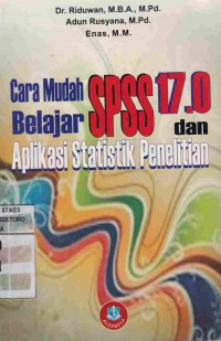 Cara Mudah Belajar SPSS Versi 17. 0 Dan Aplikasi Statistik Penelitian