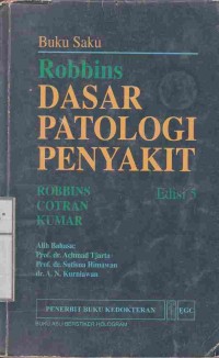 Dasar Patologi Penyakit : Buku Saku