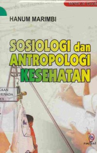 Sosiologi dan Antropologi Kesehatan