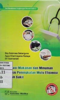 Sanitasi Makanan dan Minuman Menuju Peningkatan Mutu Efisiensi Rumah Sakit