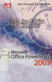 36  Jam Berapa Komputer : Microsoft Officr PowerPoint 2007