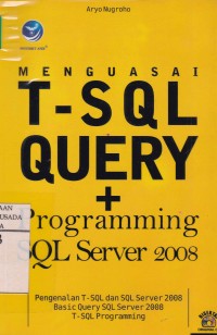 Menguasai T-SQL QUERY + Programing SQL Server 2008