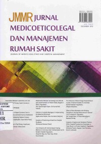 JMMR Jurnal Medicoeticolegal Dan Manajemen Rumah Sakit (Journal Of Medico Legal-Ethics And Hospital Management)  Vol. 7 No.3 December 2018