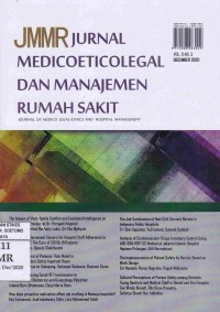 JMMR Jurnal Medicoeticolegal Dan Manajemen Rumah Sakit (Journal Of Medico Legal-Ethics And Hospital Management)  Vol.9 No.3 December 2020