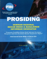 Prosiding seminar Nasional Rekam Medis & Manajemen Informasi Kesehatan 